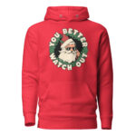 You Better Watch Out Unisex Hoodie
